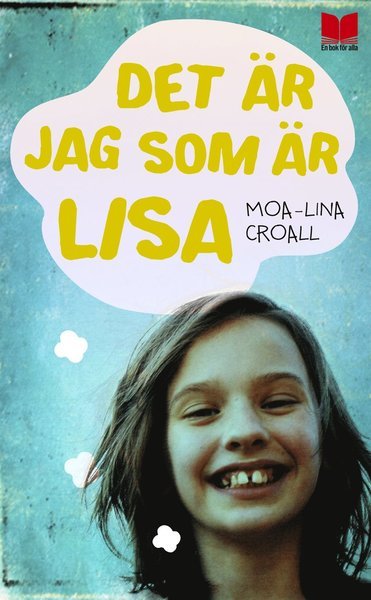 Cover for Moa-Lina Croall · Det är jag som är Lisa: Det är jag som är Lisa (Paperback Book) (2012)