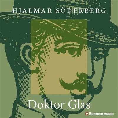 Cover for Hjalmar Söderberg · Doktor Glas (Hörbuch (MP3)) (2014)