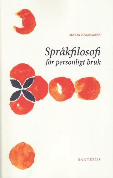 Hammarén Maria · Språkfilosofi för personligt bruk (Sewn Spine Book) (2009)