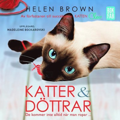 Cover for Helen Brown · Katter och döttrar : de kommer inte alltid när man ropar (Lydbok (CD)) (2016)