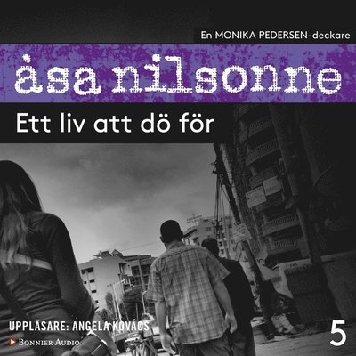 Cover for Åsa Nilsonne · Monika Pedersen: Ett liv att dö för (Lydbok (MP3)) (2017)