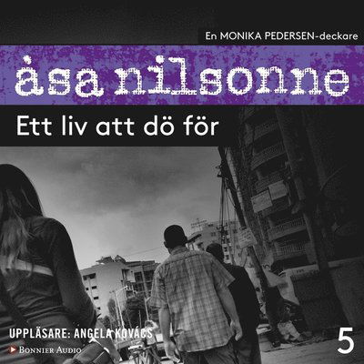 Cover for Åsa Nilsonne · Monika Pedersen: Ett liv att dö för (Audiobook (MP3)) (2017)