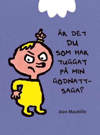 Cover for Jean Maubille · Är det du som har tuggat på min godnattsaga? (Kartongbok) (2020)