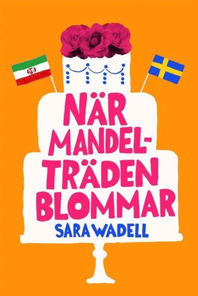 Cover for Sara Wadell · När mandelträden blommar (nivå 1) (Indbundet Bog) (2017)