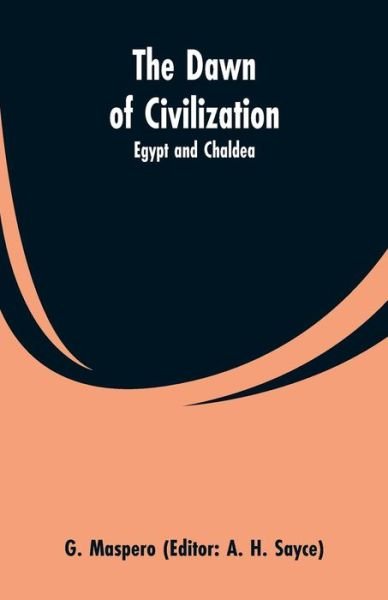 Cover for G Maspero · The Dawn of Civilization (Paperback Book) (2019)