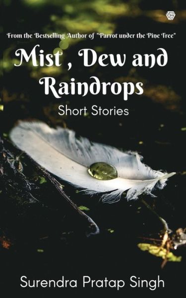 Cover for Surendra Pratap Singh · Mist, Dew and Raindrops (Paperback Book) (2018)