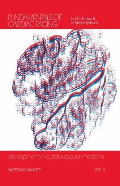 Hilbert J Th Thalen · Fundamentals of Cardiac Pacing - Developments in Cardiovascular Medicine (Paperback Book) [Softcover Reprint of the Original 1st Ed. 1979 edition] (2011)
