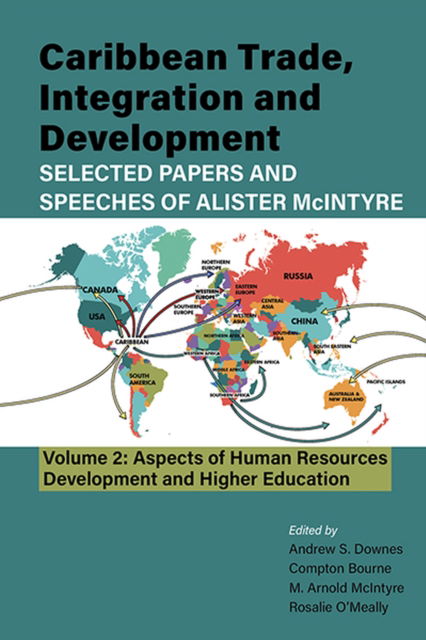 Cover for Andrew S Downes · Caribbean Trade, Integration and Development - Selected Papers and Speeches of Alister McIntyre (Vol. 2): Aspects of Human Resources Development and Higher Education (Paperback Book) (2022)