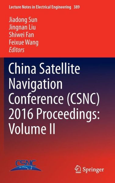 Cover for China Satellite Navigation Conference (CSNC) 2016 Proceedings: Volume II - Lecture Notes in Electrical Engineering (Hardcover Book) [1st ed. 2016 edition] (2016)