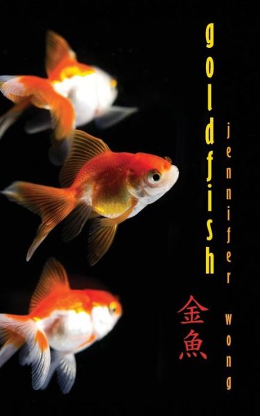 Cover for Jennifer Wong · Goldfish (Paperback Book) (2013)