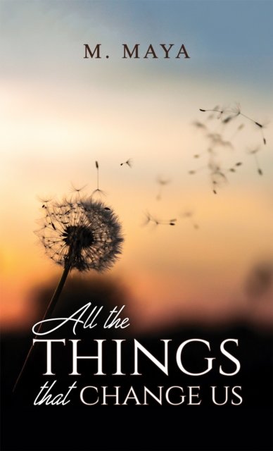 Cover for M Maya · All the Things That Change Us (Pocketbok) (2023)