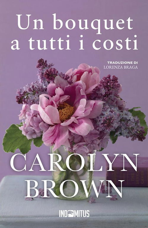 Cover for Carolyn Brown · Un Bouquet A Tutti I Costi (Book)