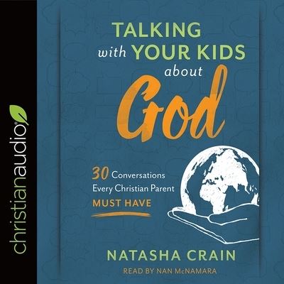 Cover for Natasha Crain · Talking with Your Kids about God (CD) (2017)