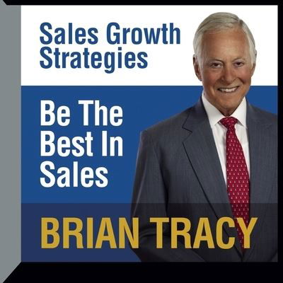 Be the Best in Sales - Brian Tracy - Muzyka - Gildan Media Corporation - 9798200607365 - 1 lipca 2016