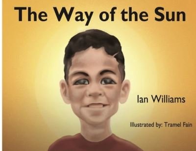 Cover for Ian Williams · The Way of the Sun (Taschenbuch) [Large type / large print edition] (2022)