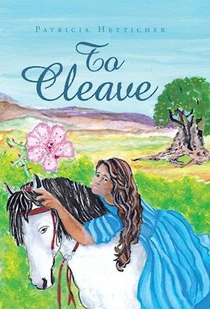 Cover for Patricia Hetticher · To Cleave (Book) (2023)