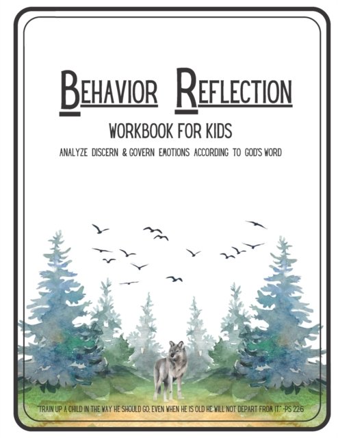 Cover for Elizabeth Moore · Behavior Reflection Workbook for Kids: Analyze Discern &amp; Govern Emotions According to God's Word (Paperback Book) (2022)