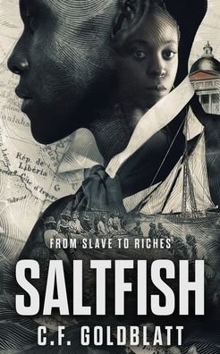 Cover for Cf Goldblatt · Saltfish: From Slave to Riches (Paperback Bog) (2021)