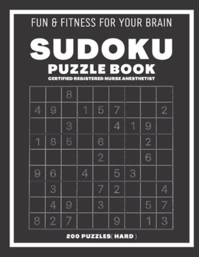Cover for Sudoking S-K · Sudoku Book For Certified Registered Nurse Anesthetist Hard: 200 Sudoku puzzles With Solutions, Puzzle Type 9x9, 4 of Puzzle Per Page (Pocketbok) (2021)