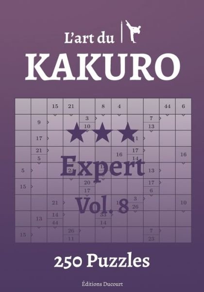 Cover for Editions Ducourt · L'art du Kakuro Expert Vol.8 - L'Art Du Kakuro (Paperback Bog) (2021)