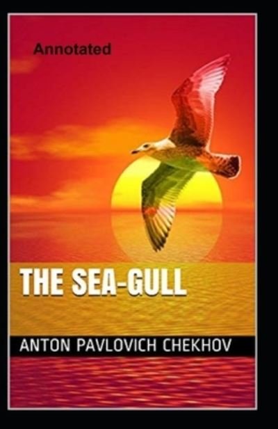 Cover for Anton Pavlovich Chekhov · The Seagull Annotated (Pocketbok) (2021)
