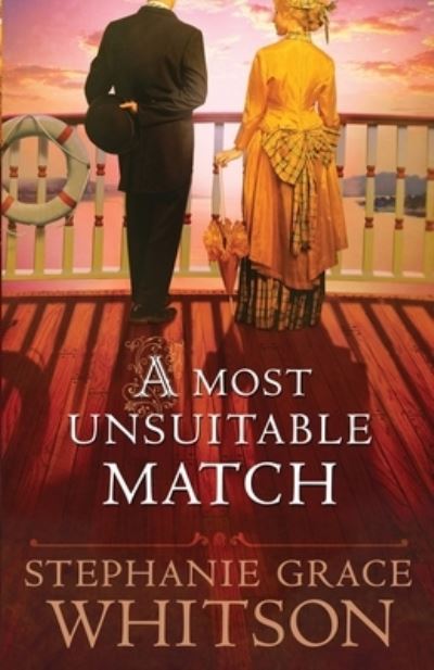 Cover for Stephanie Grace Whitson · A Most Unsuitable Match (Paperback Bog) (2020)