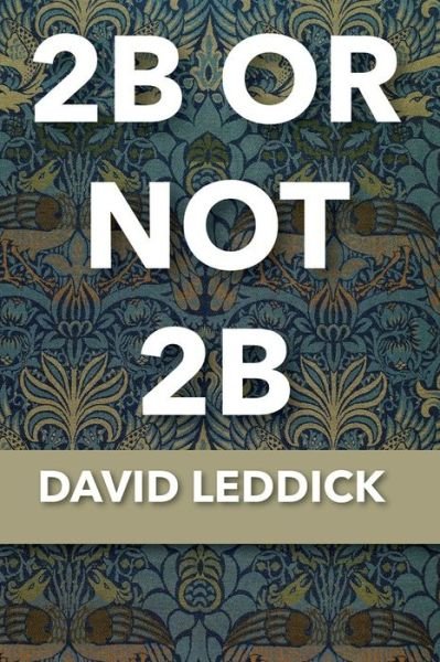 Cover for David Leddick · 2B or Not 2B (Paperback Book) (2020)