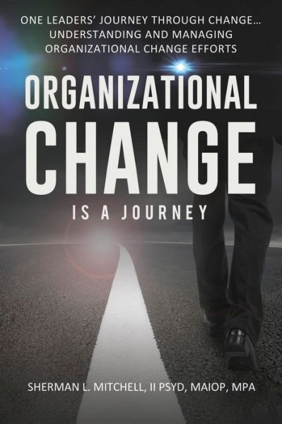 Cover for II Sherman Lee Mitchell · Organizational Change is a Journey (Paperback Book) (2020)