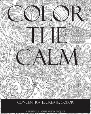 Cover for Triangle House Media · Color the Calm (Pocketbok) (2020)