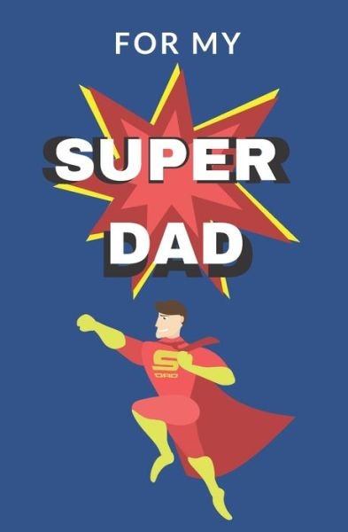 Cover for Creactive · For My Super Dad (Paperback Book) (2020)