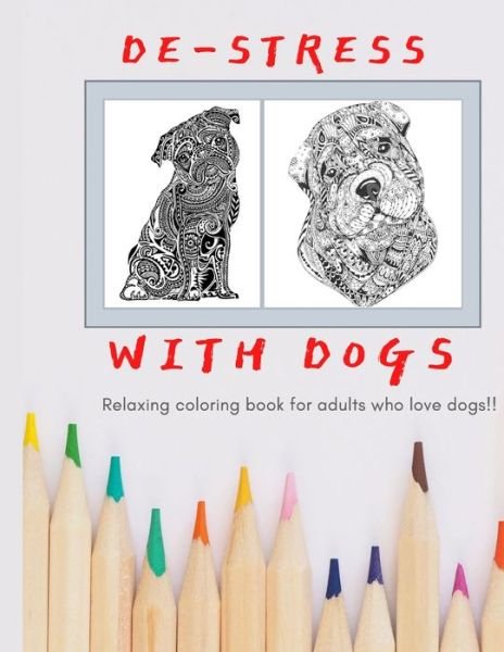 Cover for Ketty G Design · De-stress With Dogs (Paperback Book) (2020)