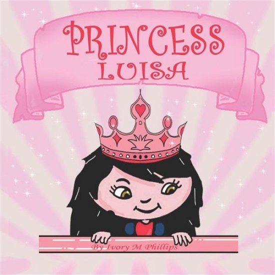 Cover for Ivory M Philips · Princess Luisa (Paperback Bog) (2020)