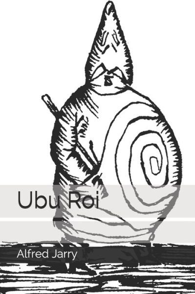 Cover for Alfred Jarry · Ubu Roi (Taschenbuch) (2020)