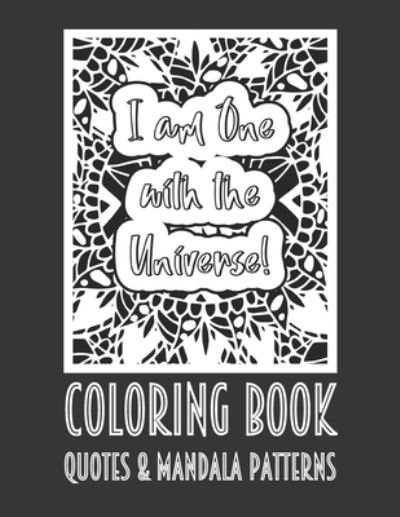 Coloring Book QUOTES & MANDALA PATTERNS: Spiritual Quotes To Color Adults Kids Coloring Book Luxurious MATTE Cover God Gifts For Women Men - Vibe Of Color V - Livres - Independently Published - 9798704703365 - 4 février 2021