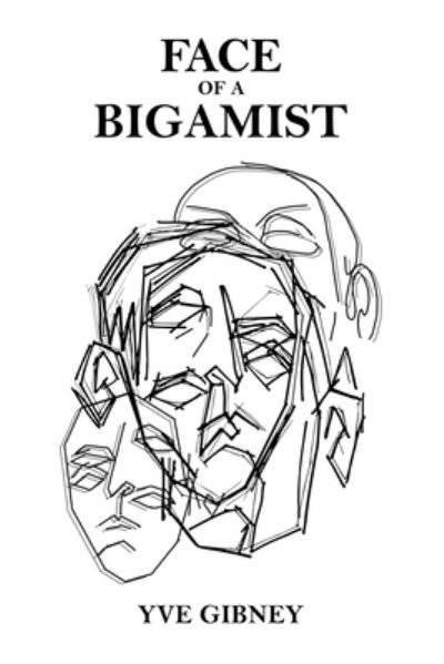 Cover for Yve Gibney · Face of a Bigamist (Paperback Bog) (2021)