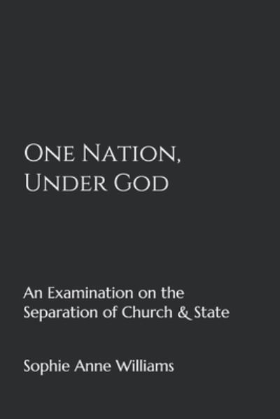 Cover for Sophie Williams · One Nation, Under God (Pocketbok) (2021)