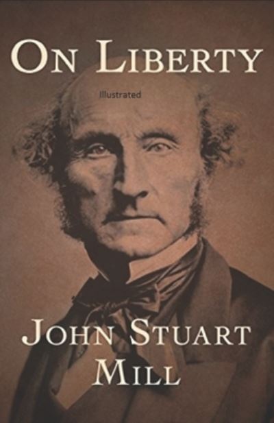 Cover for John Stuart Mill · On Liberty Illustrated (Paperback Book) (2021)