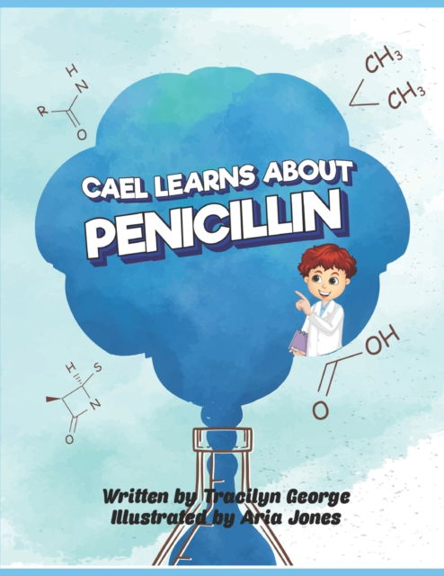 Cover for Tracilyn George · Cael Learns about Penicillin (Paperback Book) (2022)