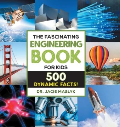 Cover for Jacie Maslyk · Fascinating Engineering Book for Kids (Book) (2022)