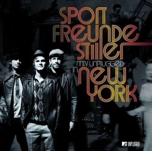 MTV Unplugged in New York - Sportfreunde Stiller - Muziek - VERTIGO - 0602527106366 - 10 november 2009