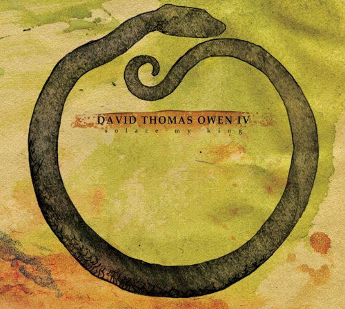 Cover for David Thomas Owen Iv · Solace My King (CD) [Digipak] (2018)