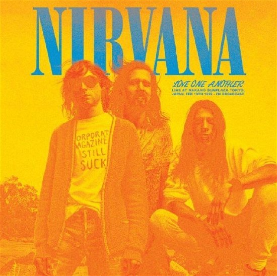 Cover for Nirvana · Love One Another: Live At Nakano Sunplaza Tokyo. Japan. Feb 19th 1992 - FM Broadcast (LP) (2023)