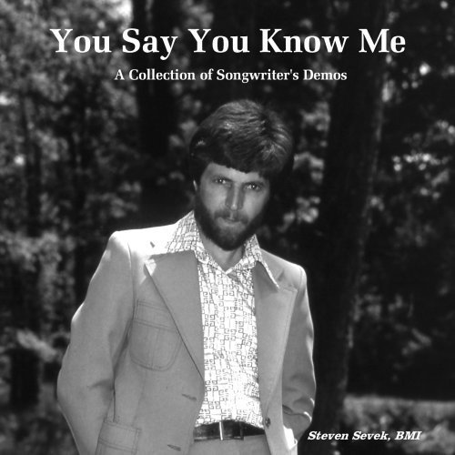 You Say You Know Me - Steve Sevek - Musique - Independent Records - 0643157371366 - 13 septembre 2005