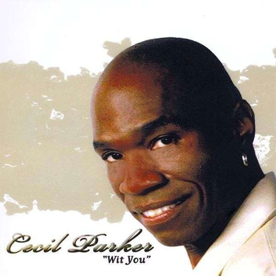 Cover for Cecil Parker · Wit You (CD) [Remix edition] (2009)