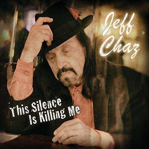 Cover for Jeff Chaz · This Silence Is Killing Me (CD) (2016)