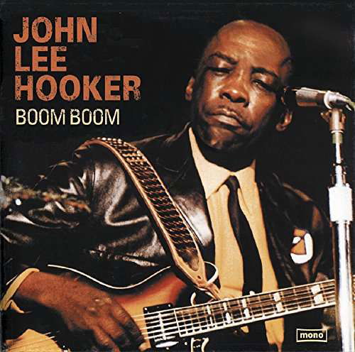 Boom Boom - John Lee Hooker - Muziek - ATOM - 3596973443366 - 23 maart 2017