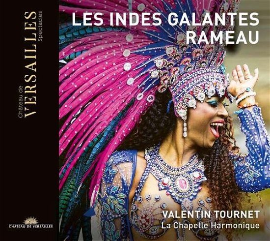 Rameau: Les Indes Galantes - La Chapelle Harmonique / Valentin Tournet - Musik - CHATEAU DE VERSAILLES - 3770011431366 - 30. März 2021