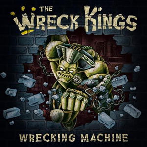 Cover for Wreck Kings · Wrecking Machine (CD) (2015)