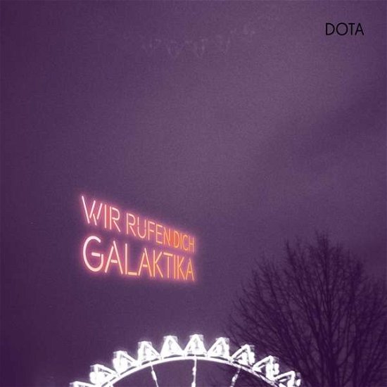 Cover for Dota · Wir Rufen Dich, Galaktika (CD) (2021)