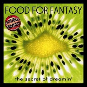 Secret of Dreamin - Food for Fantasy - Muzyka - SPHER - 4260107470366 - 20 maja 2006